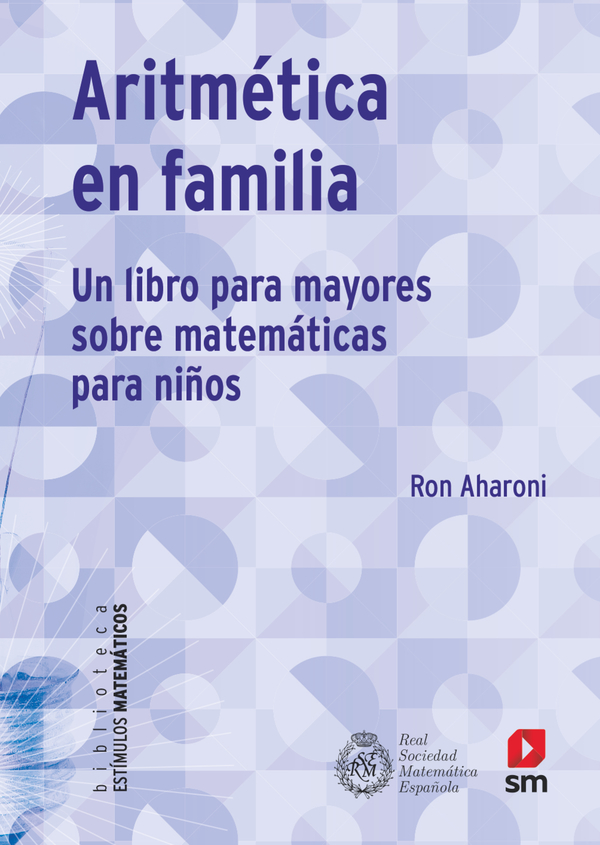 Aritmética en familia. Un libro para mayores sobre matemáticas para niños